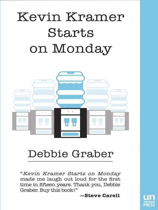 Title details for Kevin Kramer Starts on Monday by Debbie Graber - Available